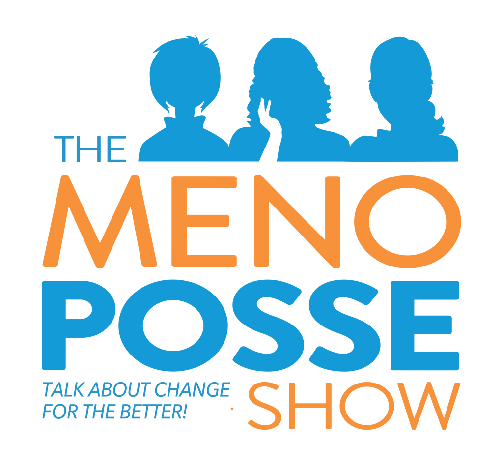 Podcast artwork featuring the words "TheMenoPosse.Show" and "Talk about change for the better!" in blue and orange text on a white background. The artwork also features a blue silhouette of the three female hosts.